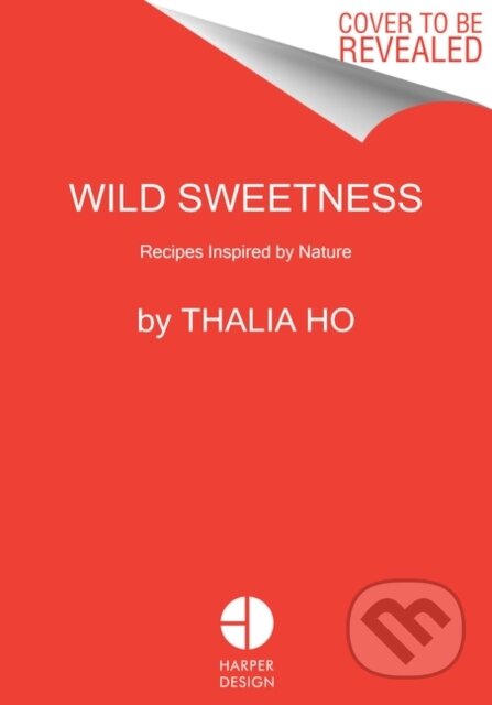 Wild Sweetness (Recipes Inspired by Nature)