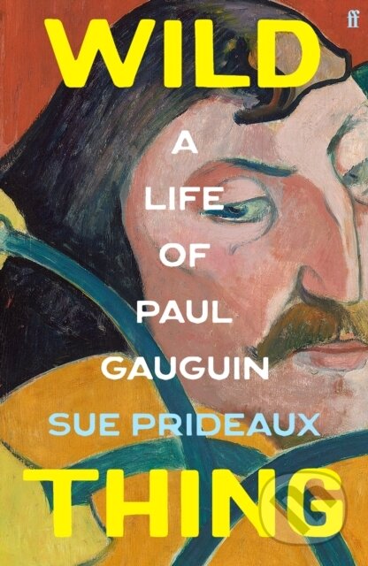Wild Thing (A Life of Paul Gauguin)