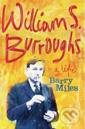 William S. Burroughs (A Life)