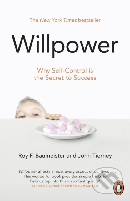 Willpower (Rediscovering Our Greatest Strength)