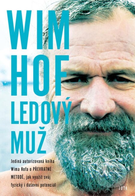 Wim Hof. Ledový muž