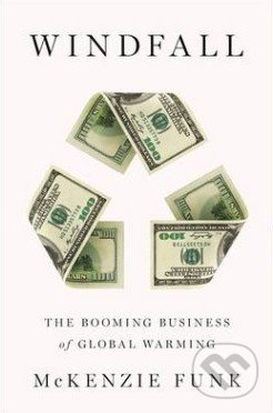 Windfall (The Booming Business of Global Warming)