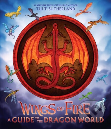 Wings of Fire: A Guide to the Dragon World