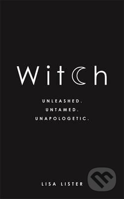 Witch (Unleashed. Untamed. Unapologetic)