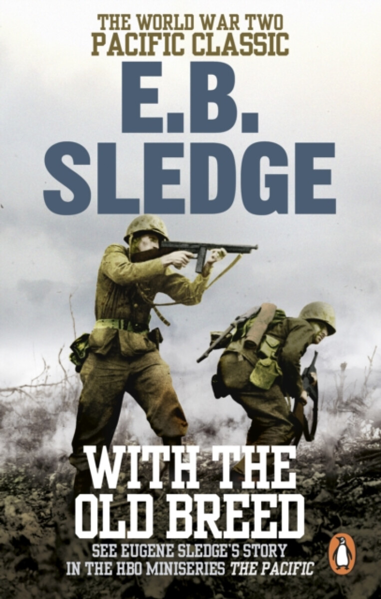 With the Old Breed - Eugene B. Sledge