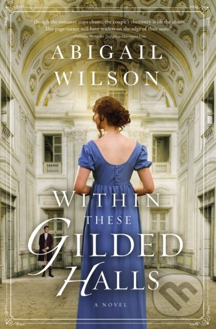 Within These Gilded Halls (A Regency Romance)