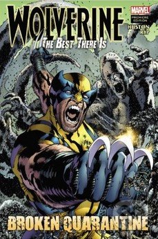 Wolverine: The Best There Is (Broken Quarantine)