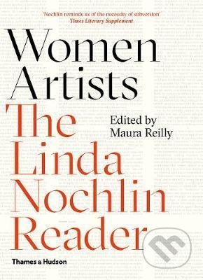Women Artists : The Linda Nochlin Reader