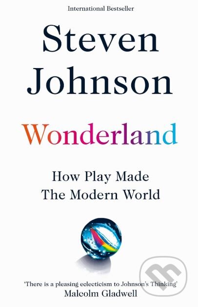 Wonderland (How Play Made the Modern World)