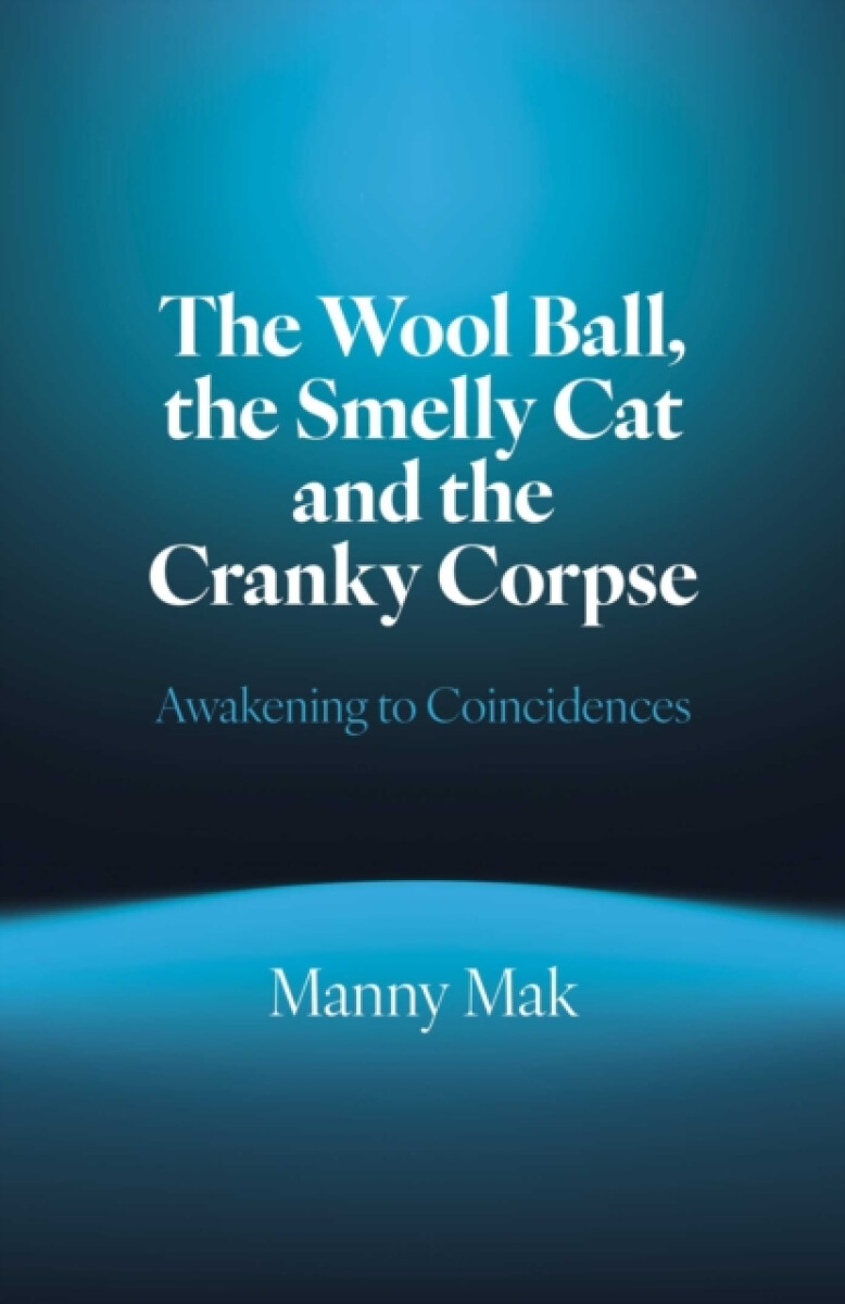 Wool Ball, the Smelly Cat and the Cranky Corpse, The