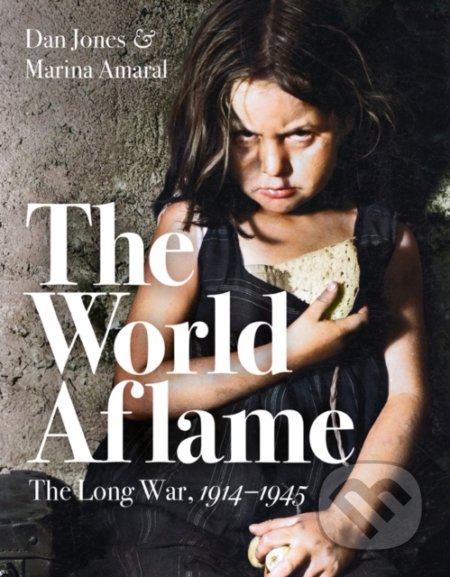 World Aflame (The Long War, 1914-1945)