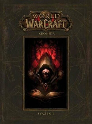 World of Warcraft: Kronika 1