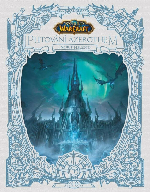 World of Warcraft: Putování Azerothem - Northrend - kolektiv autorů