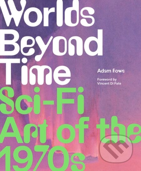 Worlds Beyond Time (Sci-Fi Art of the 1970s)