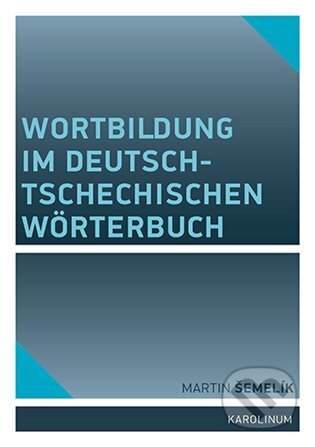 Wortbildung im deutsch-tschechischen Wörterbuch