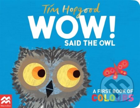 WOW! Said the Owl (A First Book of Colours)