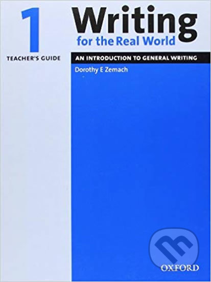 Writing for the Real World 1: Teacher´s Guide