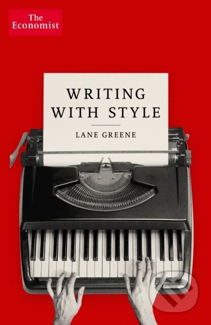 Writing with Style (The Economist Guide)
