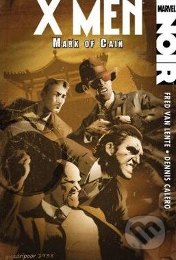 X-Men Noir: Mark of Cain