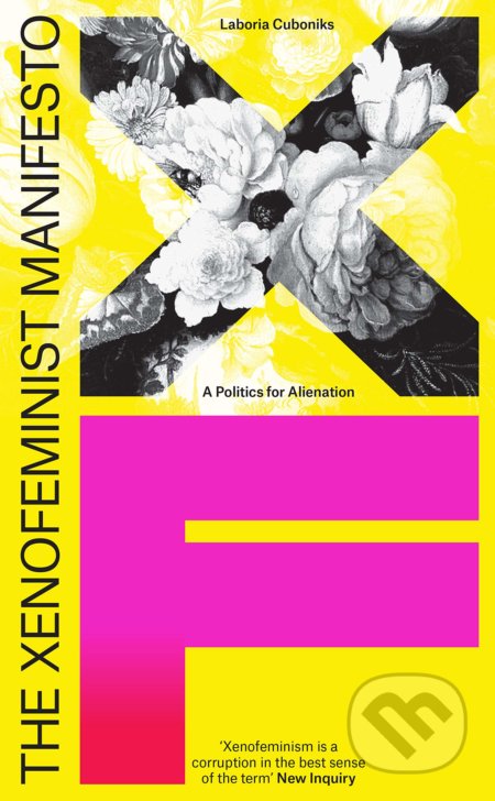 Xenofeminist Manifesto (Politics for Alienation)