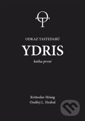 Ydris: kniha první. Odkaz tastedarů 1