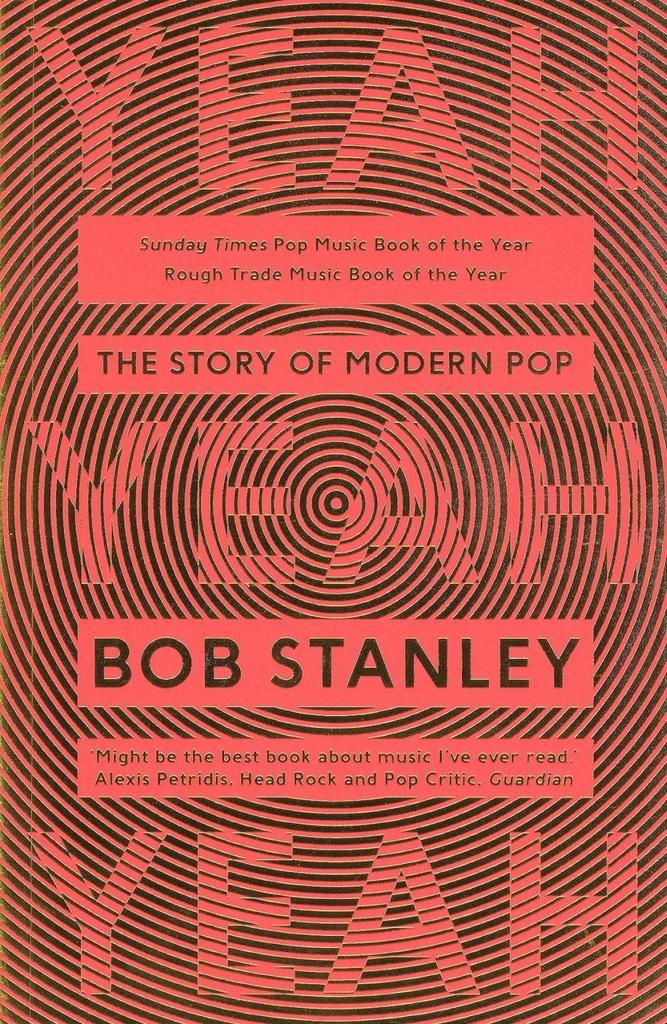 Yeah Yeah Yeah The Story Of Modern Pop BAM Book