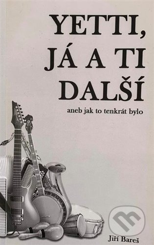 Yetti, já a ti další (aneb Jak to tenkrát bylo)