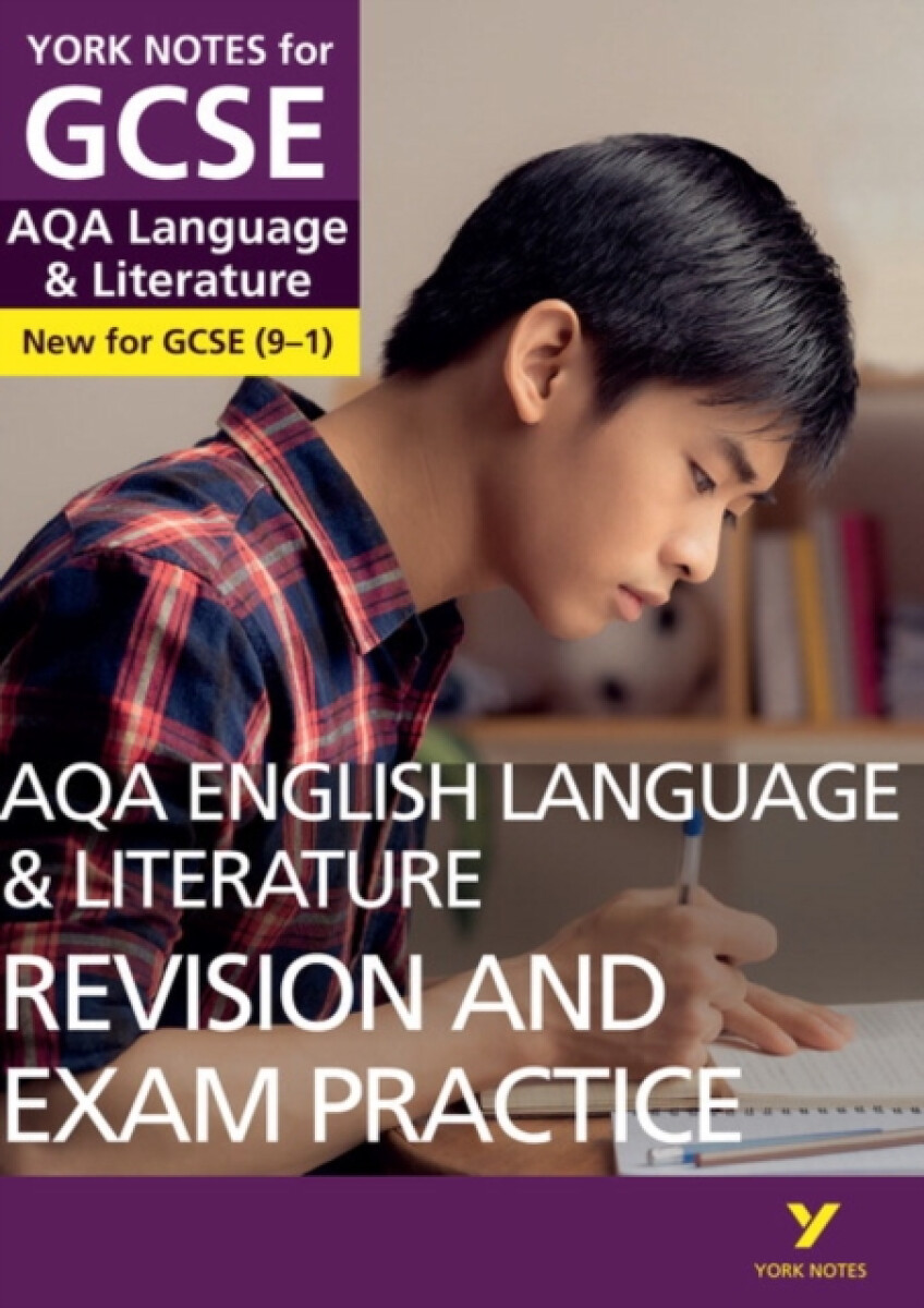 York Notes for GCSE AQA English Language and Literature Revision and Exam Practice