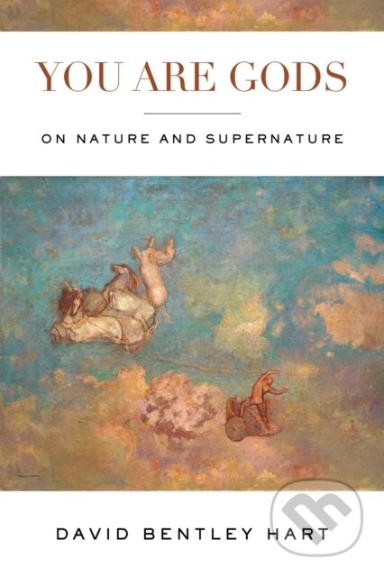 You Are Gods (On Nature and Supernature)