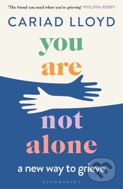 You Are Not Alone (a new way to grieve)