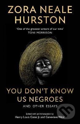 You Don't Know Us Negroes (and Other Essays)