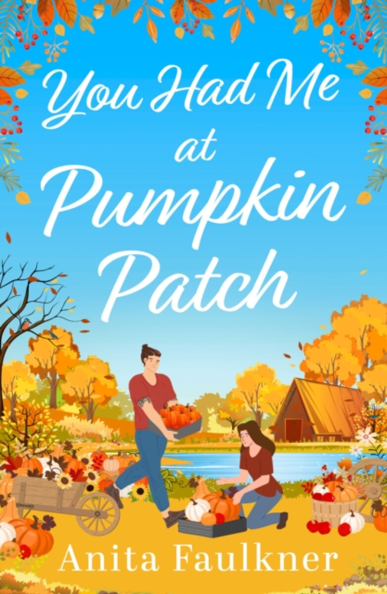 You Had Me At Pumpkin Patch