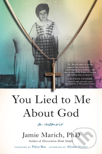 You Lied to Me About God (A Memoir)