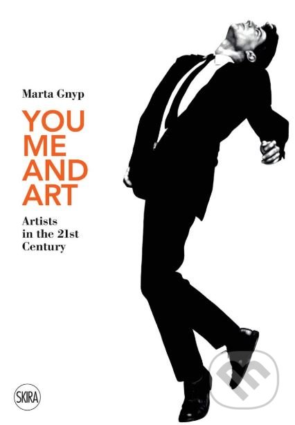 You, Me and Art (Artists in the 21st Century)