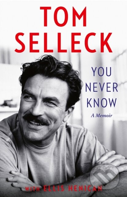 You Never Know (A Memoir)