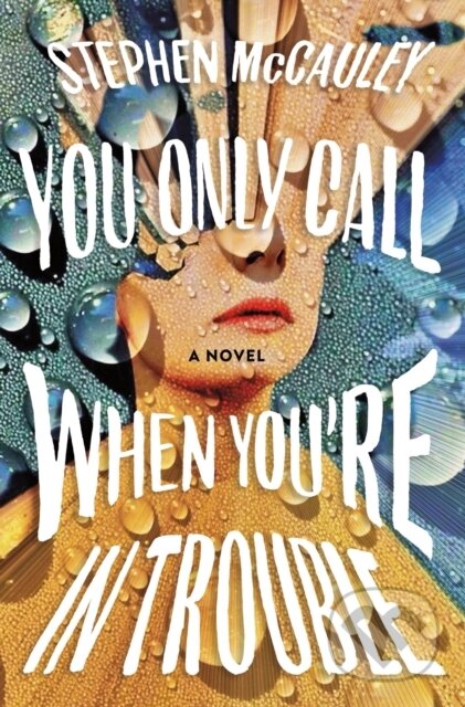 You Only Call When You're in Trouble