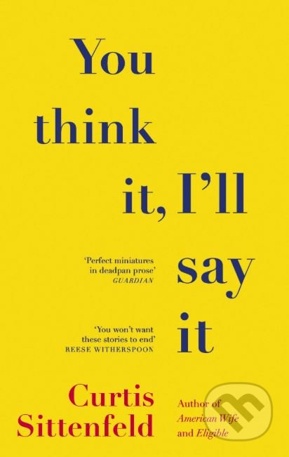 You Think It, Ill Say It