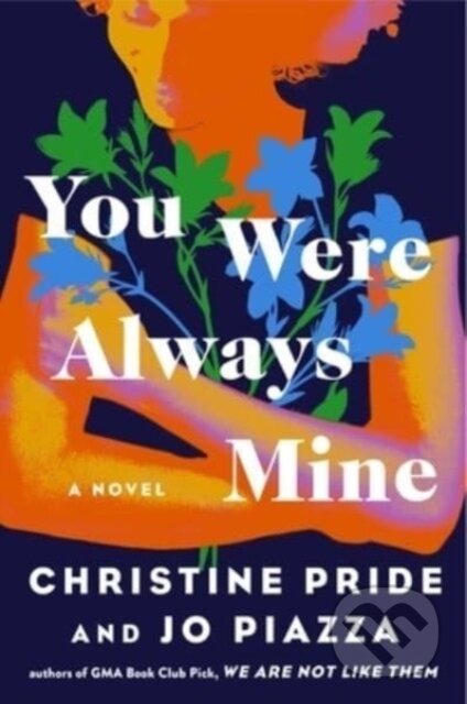You Were Always Mine (A Novel)