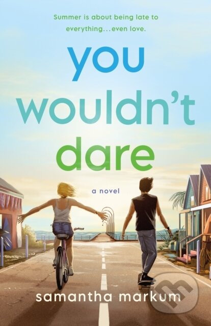You Wouldn't Dare (A Novel)