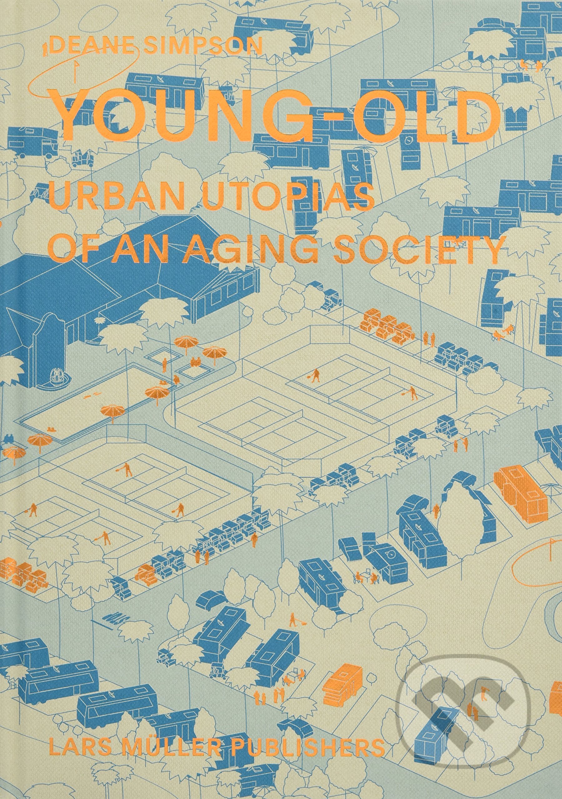 Young-Old (Urban Utopias of an Aging Society)