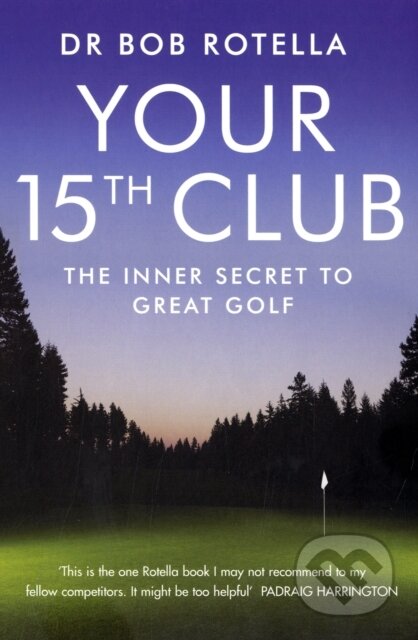 Your 15th Club (The Inner Secret to Great Golf)