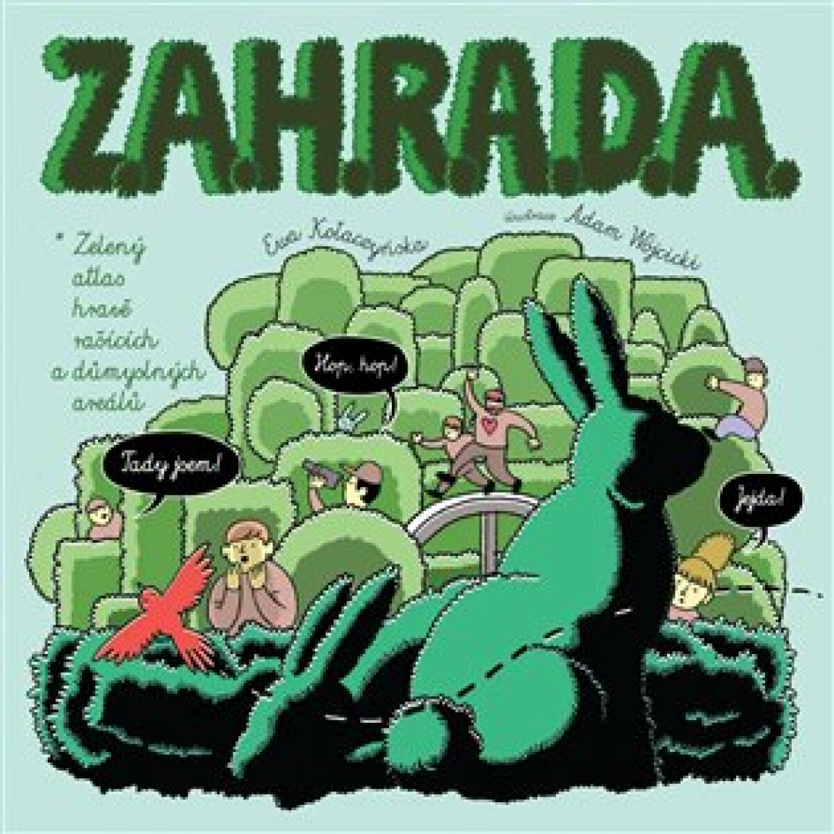 Z.A.H.R.A.D.A. (Zelený atlas hravě rašících a důmyslných areálů) - kniha z kategorie Pro děti