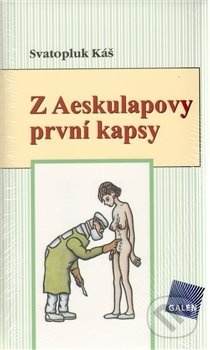 Z Aeskulapovy první kapsy (Obory chirurgické)