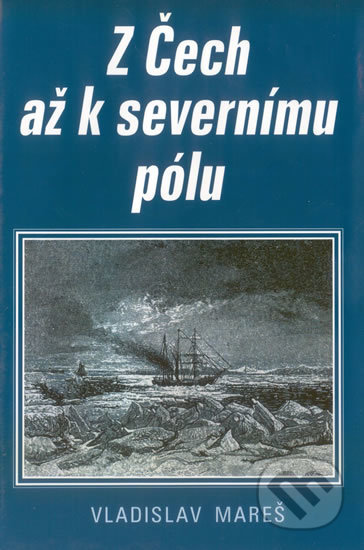 Z Čech až k severnímu pólu