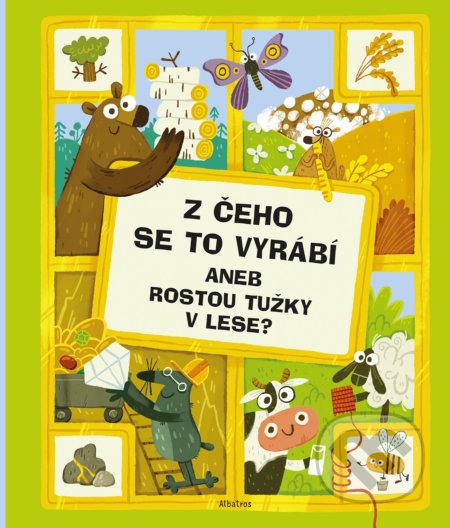 Z čeho se to vyrábí (aneb rostou tužky v lese?)