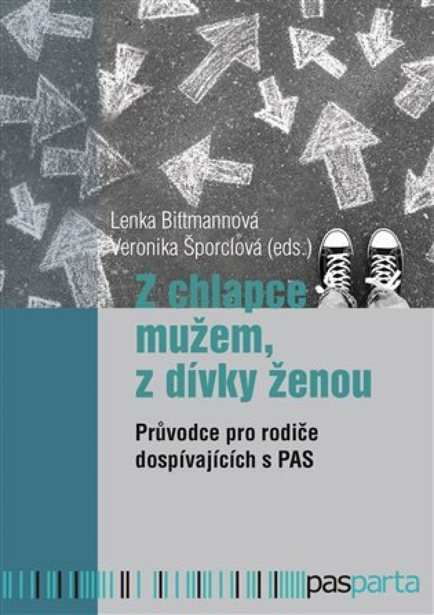 Z chlapce mužem, z dívky ženou - Lenka Bittmannová, Veronika Šporclová
