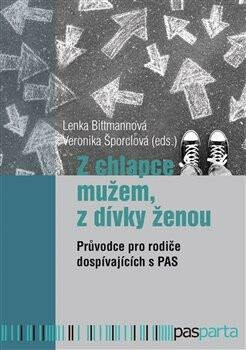 Z chlapce mužem, z dívky ženou - Průvodce pro rodiče dospívajících s PAS