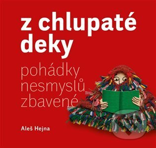 Z chlupaté deky (pohádky nesmyslů zbavené)