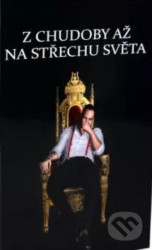Z Chudoby až na střechu světa