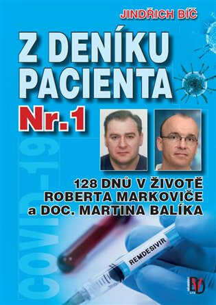 Z deníku pacientů Nr. 1 - 128 dnů v životě Roberta Markoviče a doc. Martina Balíka